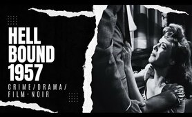 Hell Bound 1957 | Crime/Drama/Film-noir