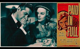 Paid in Full | 1950 | Lizabeth Scott | Robert Cummings | Diana Lynn | Eve Arden | Full Movie